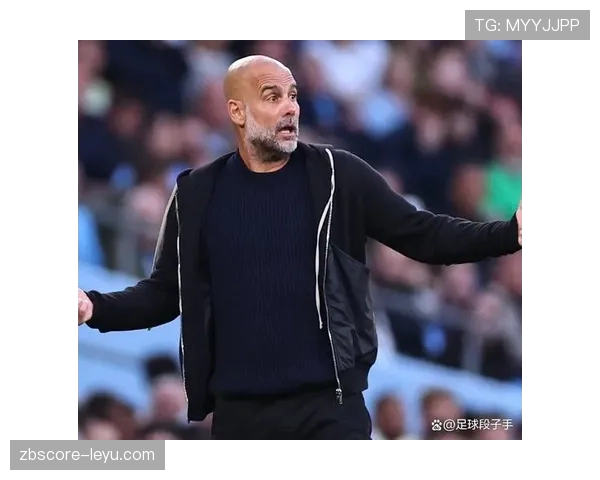 瓜迪奥拉战术执行迎新挑战:球队如何破解复杂体系实现突破 瓜迪奥拉战术执行迎新挑战:球队如何破解复杂体系实现突破